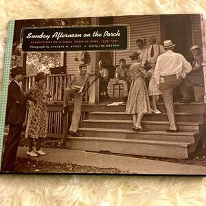 SUNDAY AFTERNOON on the PORCH reflections of a small town in IOWA 1939 - 1942